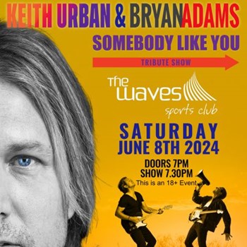 Keith Urban & Bryan Adams Somebody Like You Tribute Show thumbnail image